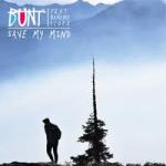 Cover: BUNT. ft. Benemy Slope - Save My Mind