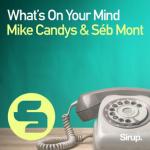 Cover: Mike Candys & Séb Mont - What's On Your Mind