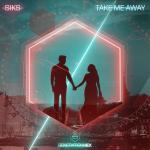 Cover: Siks - Take Me Away