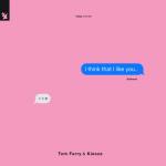 Cover: Tom Ferry - I Think That I Like You