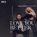 Cover: Julian Jordan feat. Kimberly Franses - Love You Better