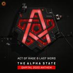 Cover: Act of Rage & Last Word - The Alpha State (QAPITAL 2020 Anthem)