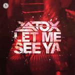Cover: Zatox - Let Me See Ya