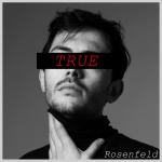 Cover: Rosenfeld - True