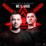 Cover: Killshot & Bloodlust - We Savage