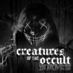 Cover: Creatures of the Occult - You Are Infected