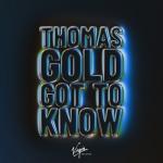 Cover: Thomas Gold - Got To Know