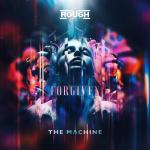 Cover: The Machine - Forgiven