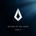 Cover: Return Of The Jaded - Soma