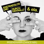 Cover: Anstandslos &amp; Durchgeknallt &amp; ela. - Irgendwann