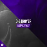 Cover: D-Stroyer - Break Away