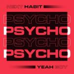 Cover: Next Habit &amp; Yeah Boy - Psycho