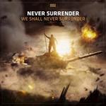 Cover: Never Surrender - We Shall Never Surrender