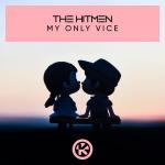 Cover: The Hitmen - My Only Vice
