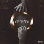 Cover: Machine - Let It Go