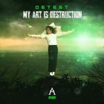 Cover: Detest - My Art Is Destruction