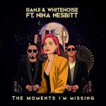 Cover: Whiteno1se - The Moments I'm Missing