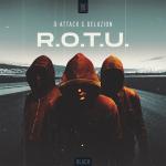 Cover: D-Attack & Deluzion - R.O.T.U.