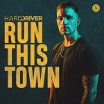 Cover: Hard Driver - Run This Town