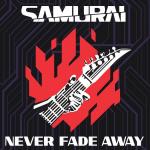 Cover: Samurai - Never Fade Away