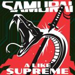 Cover: Samurai feat. Refused - A Like Supreme