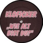 Cover: Kloficker - Wie Alt Bist Du (Unzensierte Extended Version)