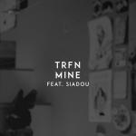 Cover: TRFN feat. Siadou - Mine