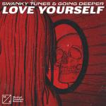 Cover: Swanky Tunes &amp; Going Deeper - Love Yourself