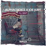 Cover: Alphachoice & Joe Jury - I'll Wait