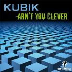 Cover: Kubik - Arn't You Clever