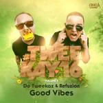 Cover: Da Tweekaz &amp;amp; Refuzion - Good Vibes