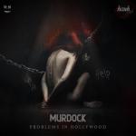 Cover: Murdock - Problems In Hollywood