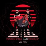 Cover: WHITENO1SE & Vegas ft. Richie Loop - We Are