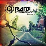 Cover: Ranji - Power Of Acid
