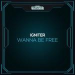 Cover: Igniter - Wanna Be Free