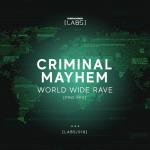 Cover: Criminal Mayhem - World Wide Rave