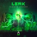 Cover: Lem-X - Always Louder
