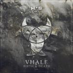 Cover: Vhale - Birth & Death