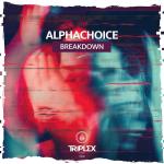 Cover: Alphachoice - Breakdown