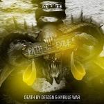 Cover: Death By Design &amp; Hyrule War - Path Of Exile
