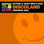 Cover: Kutski & Dany BPM ft. Ceci - Discoland