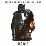Cover: Steve Kroeger & Skye Holland - Home