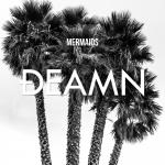Cover: DEAMN - Mermaids
