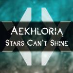 Cover: Aekhlorią - Stars Can't Shine