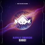 Cover: Alryk &amp; Tanukichi - Bang!
