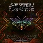 Cover: astrix - Closer To Heaven