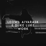 Cover: EOWI & Aivarask & Duke Luke - WORK
