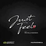 Cover: Claudinho Brasil vs. Harmonika feat. Michele Adamson - Just Feel