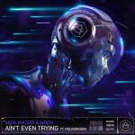 Cover: Mick Mazoo - Ain't Even Trying