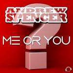 Cover: Andrew Spencer - Me Or You